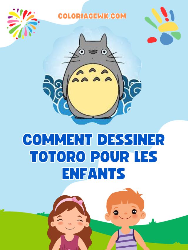 Comment dessiner Totoro pour les enfants